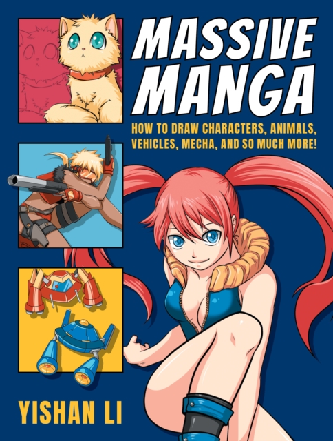 Massive Manga : How to Draw Characters, Animals, Vehicles, Mecha, and So Much More!, Paperback / softback Book