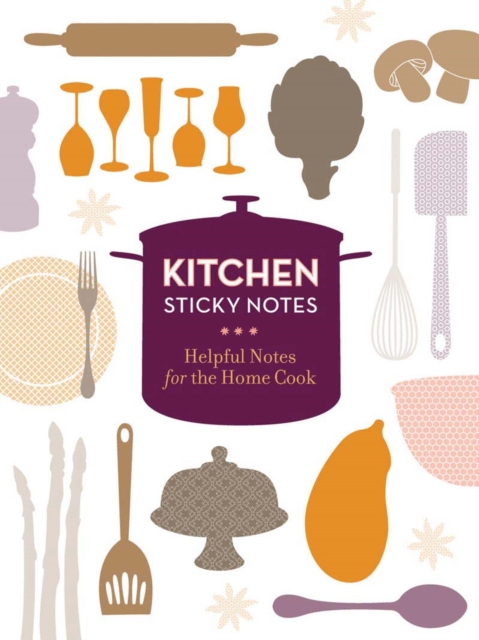 Kitchen Sticky Notes : Helpful Notes for the Home Cook, Other printed item Book