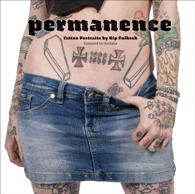 Permanence : Tattoo Portraits by Kip Fulbeck, EPUB eBook