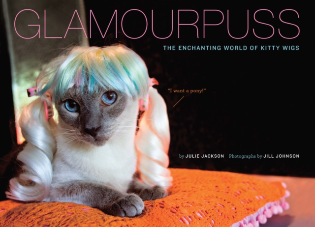 Glamourpuss : The Enchanting World of Kitty Wigs, EPUB eBook