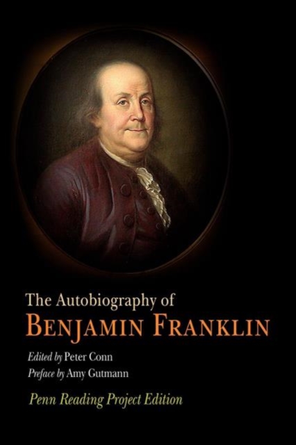 The Autobiography of Benjamin Franklin : Penn Reading Project Edition, EPUB eBook