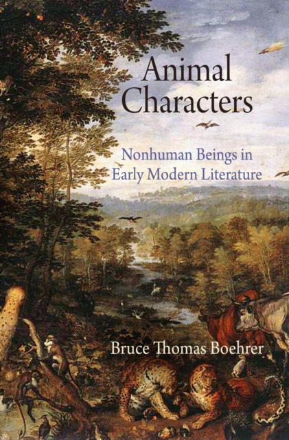 Animal Characters : Nonhuman Beings in Early Modern Literature, EPUB eBook