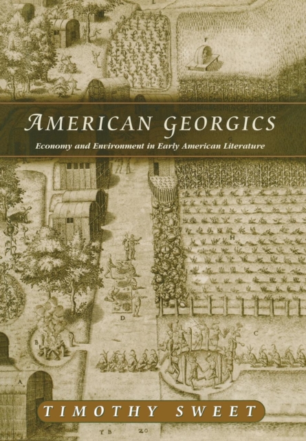 American Georgics : Economy and Environment in Early American Literature, EPUB eBook