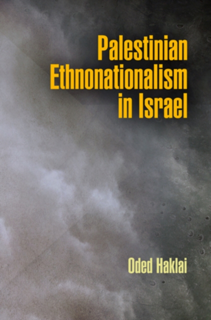 Palestinian Ethnonationalism in Israel, PDF eBook