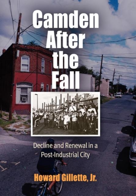 Camden After the Fall : Decline and Renewal in a Post-Industrial City, PDF eBook