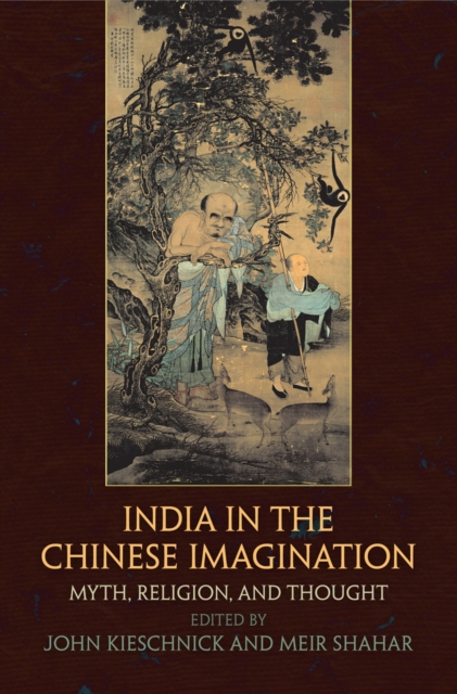 India in the Chinese Imagination : Myth, Religion, and Thought, EPUB eBook