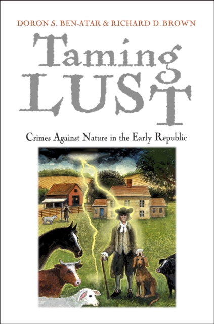 Taming Lust : Crimes Against Nature in the Early Republic, EPUB eBook