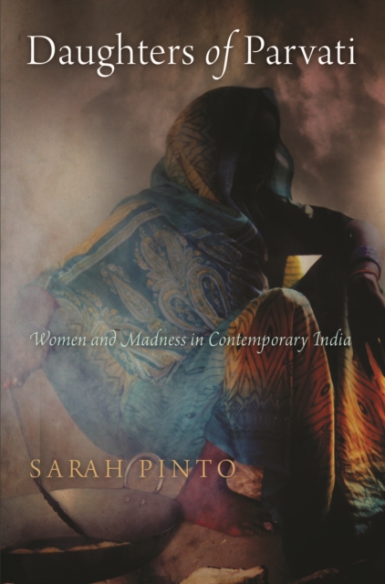 Daughters of Parvati : Women and Madness in Contemporary India, EPUB eBook