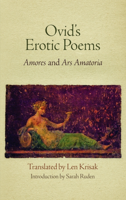 Ovid's Erotic Poems : "Amores" and "Ars Amatoria", EPUB eBook