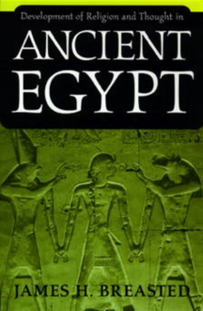 Development of Religion and Thought in Ancient Egypt, Paperback / softback Book