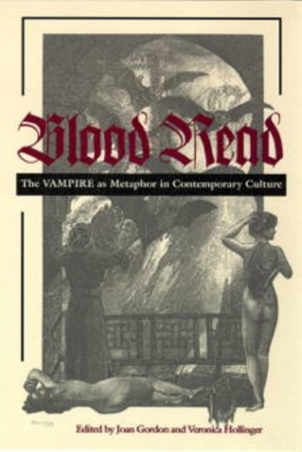 Blood Read : The Vampire as Metaphor in Contemporary Culture, Paperback / softback Book