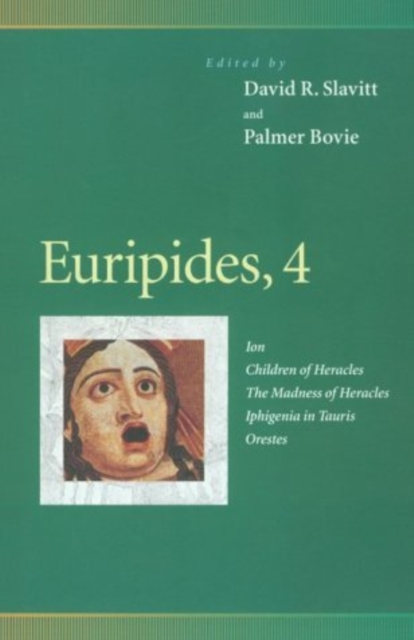 Euripides, 4 : Ion, Children of Heracles, The Madness of Heracles, Iphigenia in Tauris, Orestes, Paperback / softback Book