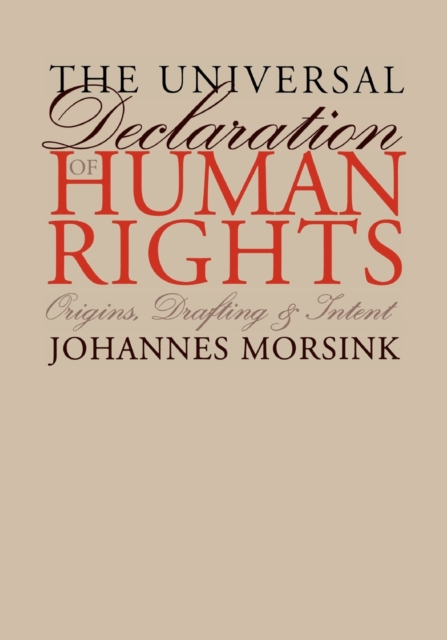 The Universal Declaration of Human Rights : Origins, Drafting, and Intent, Paperback / softback Book