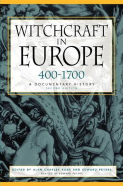 Witchcraft in Europe, 400-1700 : A Documentary History, Paperback / softback Book