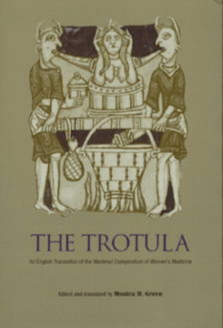 The Trotula : An English Translation of the Medieval Compendium of Women's Medicine, Paperback / softback Book