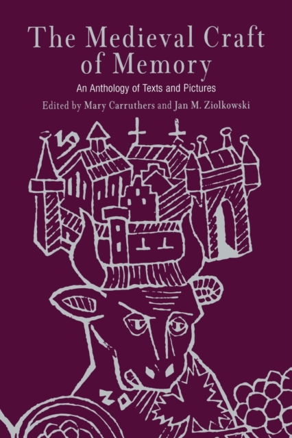 The Medieval Craft of Memory : An Anthology of Texts and Pictures, Paperback / softback Book
