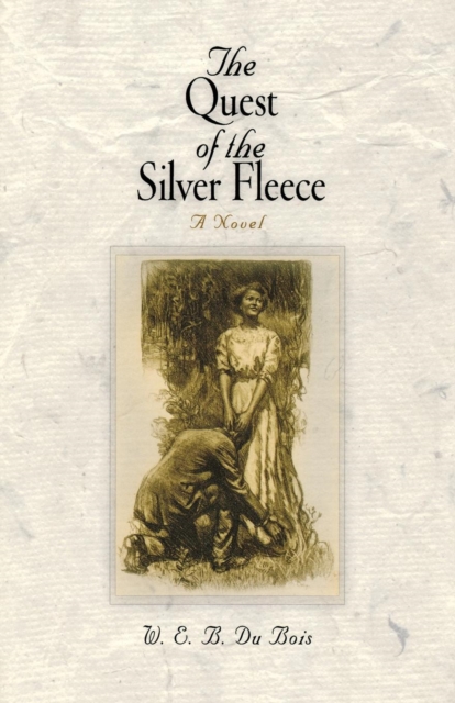 The Quest of the Silver Fleece : A Novel, Paperback / softback Book
