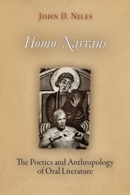Homo Narrans : The Poetics and Anthropology of Oral Literature, Paperback / softback Book