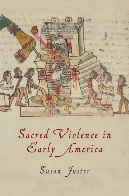 Sacred Violence in Early America, Paperback / softback Book