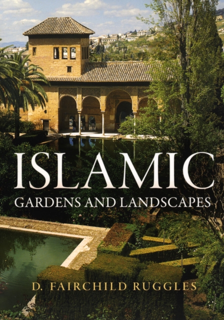Islamic Gardens and Landscapes, Paperback / softback Book