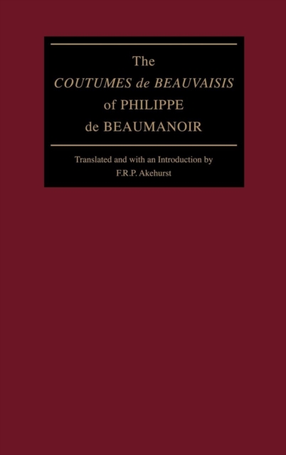 The "Coutumes de Beauvaisis" of Philippe de Beaumanoir, Hardback Book