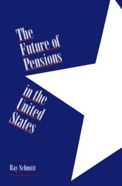 The Future of Pensions in the United States, Hardback Book
