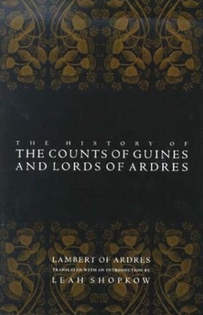 The History of the Counts of Guines and Lords of Ardres, Hardback Book