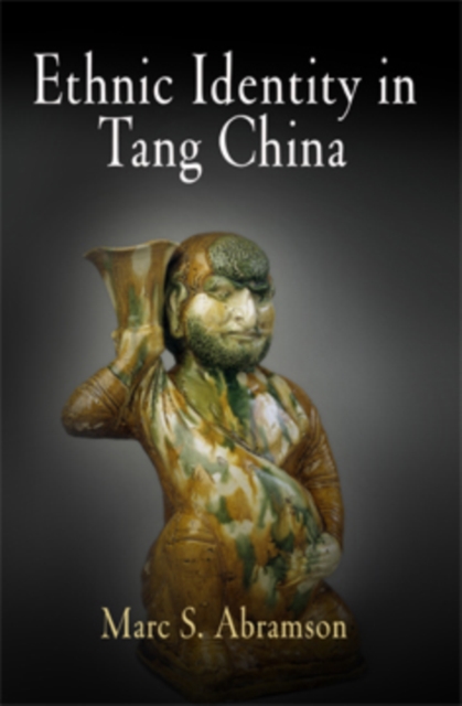Ethnic Identity in Tang China, Hardback Book