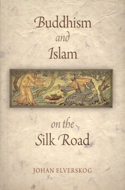 Buddhism and Islam on the Silk Road, Hardback Book