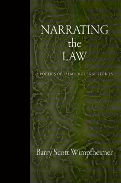 Narrating the Law : A Poetics of Talmudic Legal Stories, Hardback Book