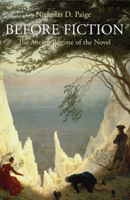 Before Fiction : The Ancien Regime of the Novel, Hardback Book