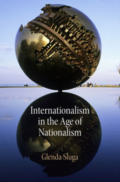 Internationalism in the Age of Nationalism, Hardback Book
