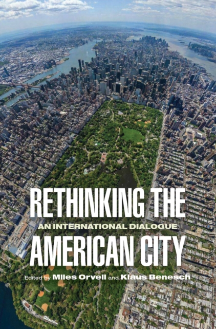 Rethinking the American City : An International Dialogue, Hardback Book