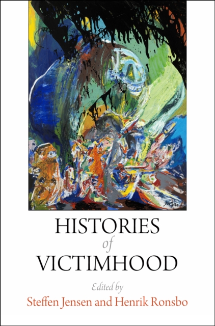 Histories of Victimhood, Hardback Book