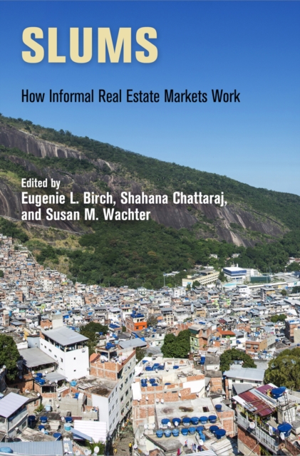 Slums : How Informal Real Estate Markets Work, Hardback Book