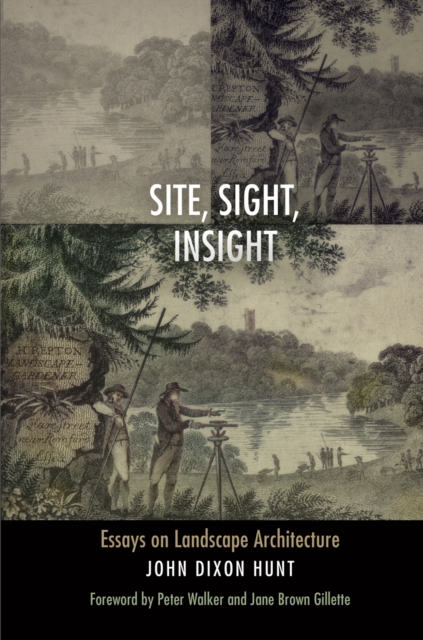 Site, Sight, Insight : Essays on Landscape Architecture, Hardback Book