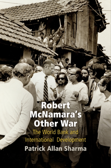 Robert McNamara's Other War : The World Bank and International Development, Hardback Book