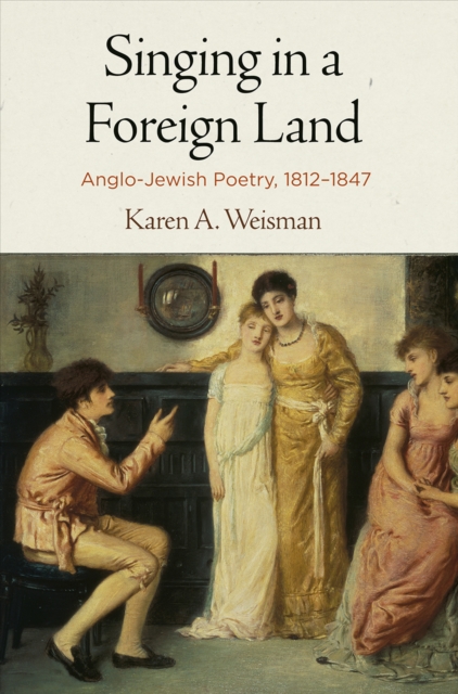 Singing in a Foreign Land : Anglo-Jewish Poetry, 1812-1847, Hardback Book