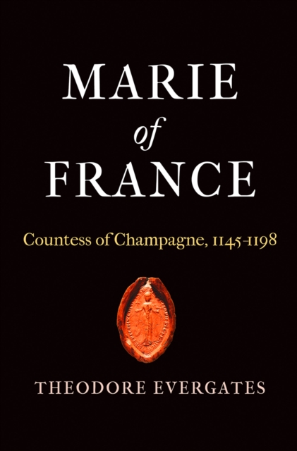 Marie of France : Countess of Champagne, 1145-1198, Hardback Book
