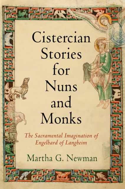 Cistercian Stories for Nuns and Monks : The Sacramental Imagination of Engelhard of Langheim, Hardback Book