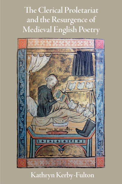 The Clerical Proletariat and the Resurgence of Medieval English Poetry, Hardback Book