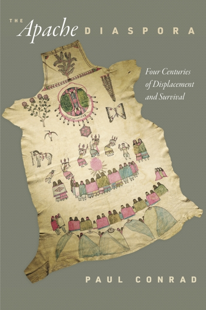 The Apache Diaspora : Four Centuries of Displacement and Survival, Hardback Book