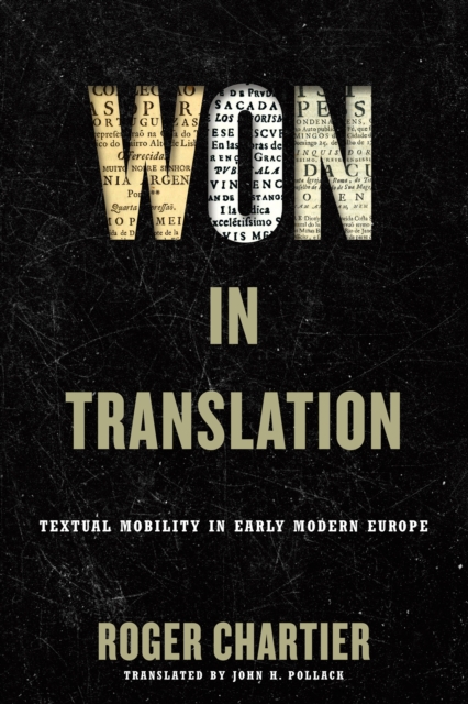 Won in Translation : Textual Mobility in Early Modern Europe, Hardback Book
