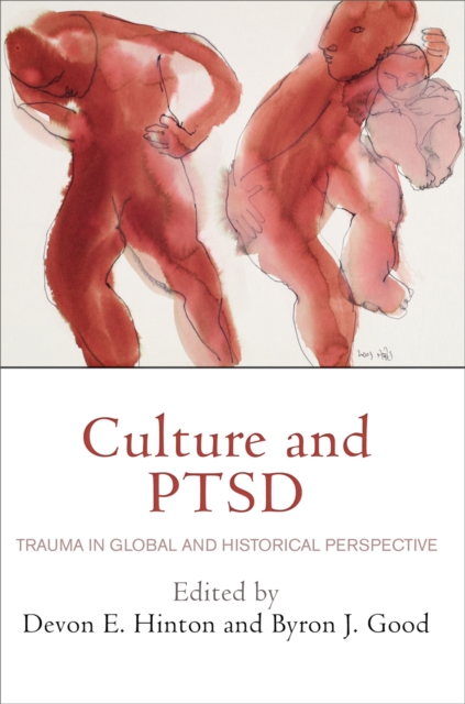Culture and PTSD : Trauma in Global and Historical Perspective, EPUB eBook