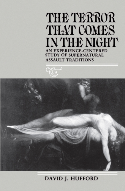 The Terror That Comes in the Night : An Experience-Centered Study of Supernatural Assault Traditions, EPUB eBook