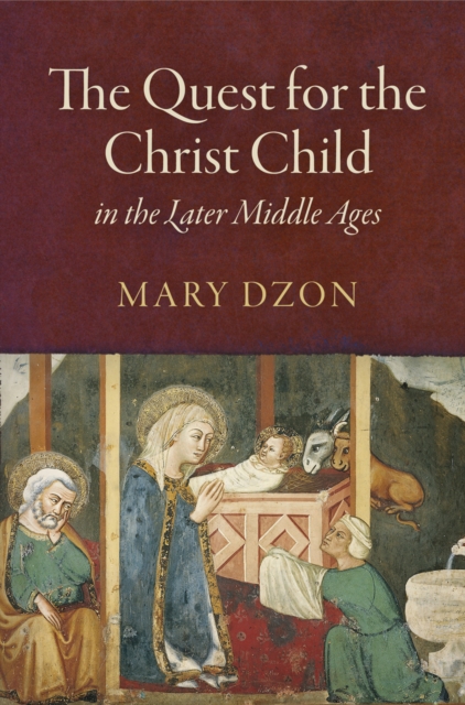 The Quest for the Christ Child in the Later Middle Ages, EPUB eBook