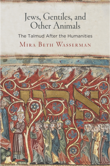 Jews, Gentiles, and Other Animals : The Talmud After the Humanities, EPUB eBook