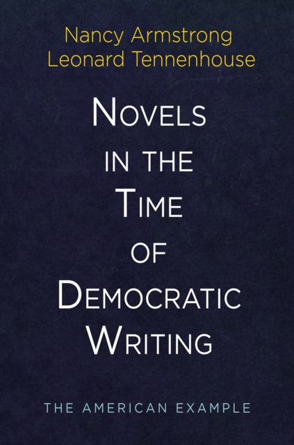 Novels in the Time of Democratic Writing : The American Example, EPUB eBook