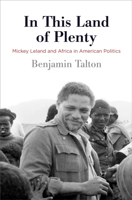 In This Land of Plenty : Mickey Leland and Africa in American Politics, EPUB eBook
