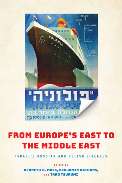 From Europe's East to the Middle East : Israel's Russian and Polish Lineages, EPUB eBook